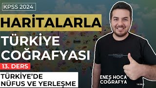 Haritalarla Türkiye Coğrafyası I Türkiyede Nüfus Ve Yerleşme I Enes Hoca kpsscoğrafya [upl. by Conal]