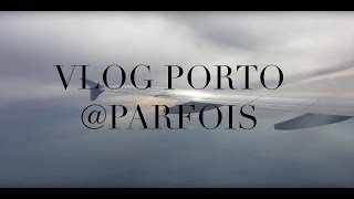 VLOG PORTO pour PARFOIS [upl. by Il149]