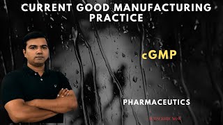 Current good manufacturing practices cGMP [upl. by Yrallam]