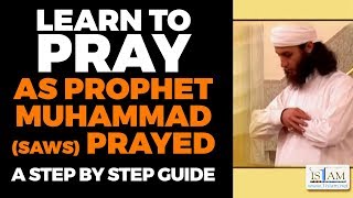 Learn How to PRAY SALAH  Step by Step Guide As Prophet Muhammad Prayed [upl. by Kletter15]