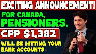 Exciting Announcement About CPP 1382 Increase Payment Hitting Your Bank Accounts From CRA [upl. by Nahtaj]