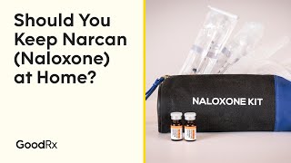 Should You Keep Narcan Naloxone at Your Home  GoodRx [upl. by Kast84]