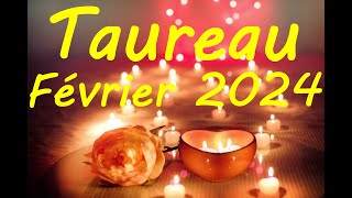 TAUREAU FEVRIER 2024♉BIENVEILLANCE ET AMOUR DE SOI [upl. by Bakemeier]