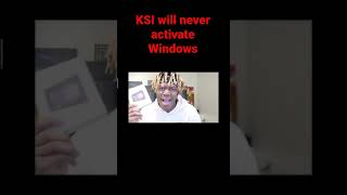 Why KSI will never activate windows shorts windows11 ksi [upl. by Rafaelia]