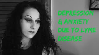 Depression And Anxiety Due To Lyme Disease [upl. by Ahsikam]