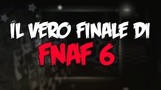 IL VERO FINALE DI FNAF 6 Real Ending ITA [upl. by Olonam]