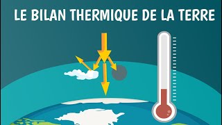 Le bilan thermique de la Terre expliqué [upl. by Blayne407]