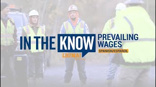 LIUNA In the Know on Prevailing Wages SPANISH ESPANOL [upl. by Harve872]