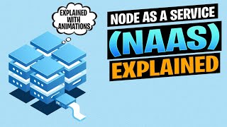 Node As A Service NAAS Explained [upl. by Lleihsad]