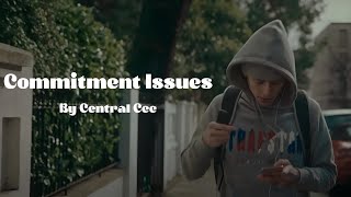 Central Cee  Commitment Issues Lyrics [upl. by Janot]