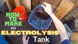 How to make an electrolysis tank  The basics [upl. by Lynn62]