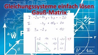 Gleichungssysteme EINFACH lösen  GaußMatrix  Lineare Gleichungssysteme [upl. by Ellenor]