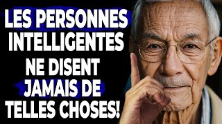 12 choses quune personne intelligente ne dit jamais conseil du sage Sagesse pour vivre  Leçons [upl. by Notloc698]