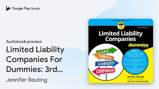 Limited Liability Companies For Dummies 3rd… by Jennifer Reuting · Audiobook preview [upl. by Tonia205]