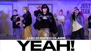 J HO CHOREO CLASS  Usher  Yeah ft Lil Jon Ludacris  justjerkacademy [upl. by Aiahc]