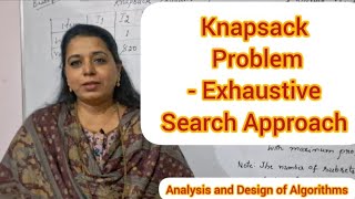 Lec13 Knapsack problem  Exhaustive Search Approach [upl. by Monte]