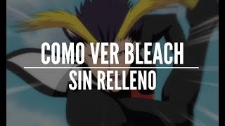 Como ver Bleach sin relleno [upl. by Orva]