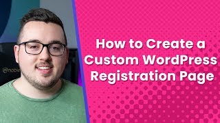 How to Create a Custom WordPress Registration Page [upl. by Epoillac]