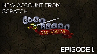 OSRS  New Account from Scratch  Episode 1 [upl. by Howie65]