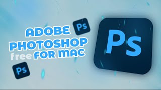 Adobe Photoshop For MAC Full Free  Photoshop For Mac Free Download amp Install  New 2024 Version [upl. by Lalitta309]