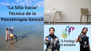 La silla Vacía  Técnica en Psicoterapia Gestalt [upl. by Adnim]