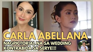 CARLA ABELLANA AGAW PANSIN ANG WEDDING PHOTOS NYA FIRST TIME MAG KONTRABIDA SA SERYE [upl. by Malissia]