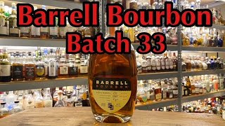 Barrell Craft Spirits Bourbon Batch 33 Review [upl. by Nileak]