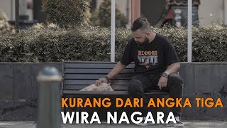 Wira Nagara  Kurang Dari Angka Tiga Puisi dan Lagu [upl. by Lemmuela]