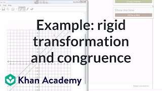 Example of rigid transformation and congruence  Congruence  Geometry  Khan Academy [upl. by Brunhilde]