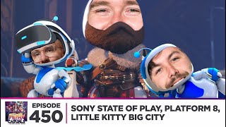 Sony State of Play Platform 8 Little Kitty Big City  Filthy Casuals Episode 450 [upl. by Enelia886]