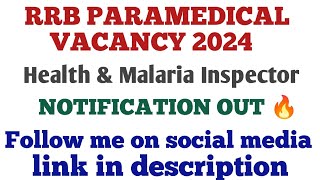 RRB PARAMEDICAL VACANCY 2024  HEALTH AND MALARIA INSPECTOR GRADE lll VACANCY OUT 🔥 [upl. by Rambort]