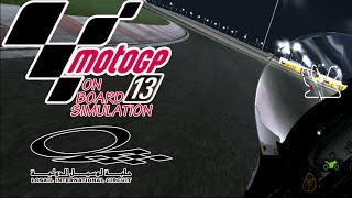 MotoGP On Board Simulation  Losail International Circuit  MotoGP 13 [upl. by Acceb]