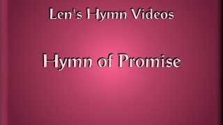 Len’s Hymn Videos – Hymn of Promise [upl. by Nesyrb]