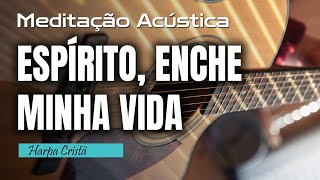 ESPÍRITO Enche a Minha VIDA Gabriela Rocha No Violão Fingerstyle [upl. by Will760]