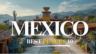 Top 10 Places To Visit In Mexico  Best Travel Destinations [upl. by Shiekh525]