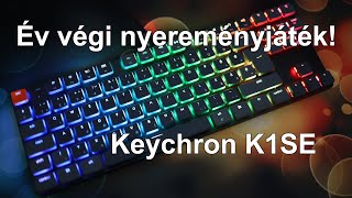 LEZÁRULT Keychron K1SE ISOHU nyereményjáték [upl. by Ahtrim]