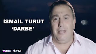 İsmail Türüt  Darbe [upl. by Agemo]