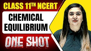 CHEMICAL EQUILIBRIUM in 1 Shot  FULL Chapter Coverage ConceptsPYQs  Class 11 Physical Chemistry [upl. by Corilla]