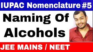 11 chap 12  IUPAC Nomenclature 05  Naming Of Alcohols JEE MAINSNEET [upl. by Vick105]