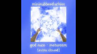 god race  metaroom extra slowed [upl. by Sik555]