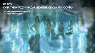 Helios  Over The Horizon Radar Boards Of Canada cover [upl. by Eltsyrc]