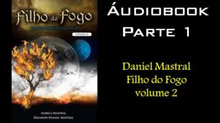 Daniel Mastral  Filho do Fogo volume 2  Parte 1 [upl. by Baoj]