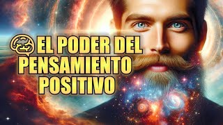 🧠EL PODER DEL PENSAMIENTO POSITIVO El Impacto que Tienen Los Pensamientos Positivos en la Vida [upl. by Airottiv]