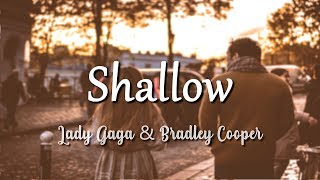 Lady Gaga Bradley Cooper  Shallow Lyrics [upl. by Koa52]