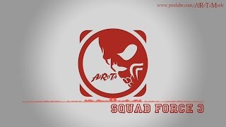 Squad Force 3 by Johannes Bornlöf  Action Music [upl. by Adliwa]