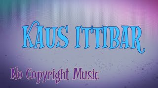 Kaos ItibarNo Copyright MusicNCM Release [upl. by Notelrahc]