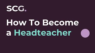 How To Become a Headteacher  Spencer Clarke Group [upl. by Hanako399]