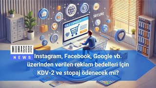 Instagram Facebook Google vb üzerinden verilen reklam bedelleri için KDV2 ve stopaj ödenecek mi [upl. by Kresic298]