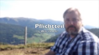 Erbrecht  Das Pflichtteil  Was ist denn das  RAVideotv 08 [upl. by Tjon]