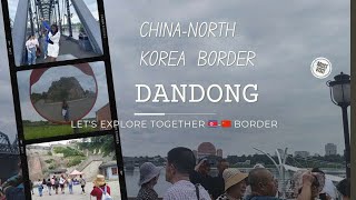 WE WENT TO THE CHINA🇨🇳  NORTH KOREA🇰🇵 BORDER DANDONG DISTRICT china northkorea travel [upl. by Siramaj421]